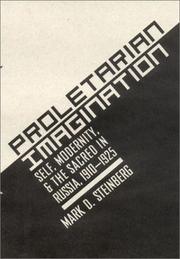 Cover of: Proletarian imagination: self, modernity, and the sacred in Russia, 1910-1925