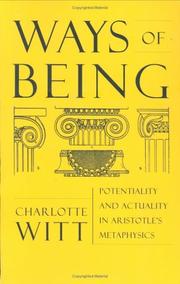 Cover of: Ways of Being: Potentiality and Actuality in Aristotle's Metaphysics