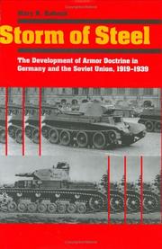 Cover of: Storm of steel: the development of armor doctrine in Germany and the Soviet Union, 1919-1939