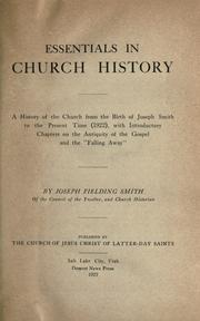 Cover of: Essentials in church history: a history of the church from the birth of Joseph Smith to the present time (1922), with introductory chapters on the antiquity of the Gospel and the "falling away,"
