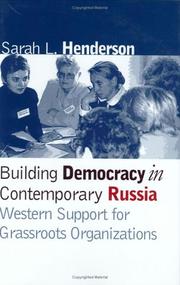 Building Democracy in Contemporary Russia by Sarah L. Henderson