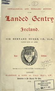 A genealogical and heraldic history of the landed gentry of Ireland by Sir Bernard Burke