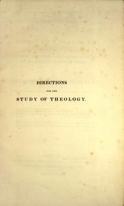 Cover of: Directions for the study of theology: in a series of letters from a Bishop to his son on his admission into Holy Orders