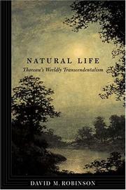 Cover of: Natural life: Thoreau's worldly transcendentalism