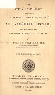 Cover of: The study of Sanskrit in relation to missionary work in India by Sir Monier Monier-Williams