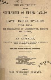 Cover of: The centennial of the settlement of Upper Canada by the United Empire Loyalists, 1784-1884 by United Empire Loyalists Centennial Committee (Toronto, Ont.)