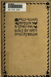 Cover of: Polly Oliver's problem by Kate Douglas Smith Wiggin