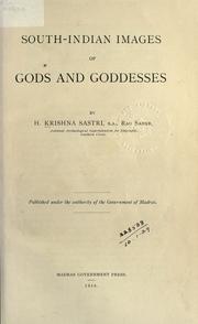 South-Indian images of gods and goddesses by H. Krishna Sastri