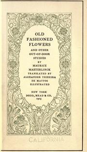 Cover of: Old fashioned flowers, and other out-of-door studies by Maurice Maeterlinck