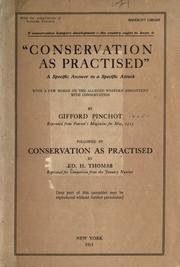 Cover of: Conservation as practised: a specific answer to a specific attack, with a few words on the alleged Western discontent with conservation