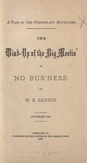 Cover of: The wind-up of the big meetin' on No Bus'ness by William Eleazar Barton