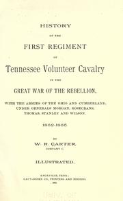 Cover of: History of the First regiment of Tennessee volunteer cavalry in the great war of the rebellion by William Randolph Carter
