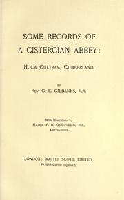 Cover of: Some records of a Cistercian abbey by Gilbanks, G, E.