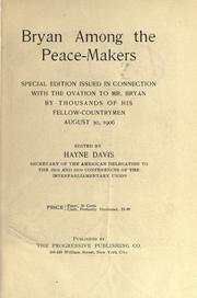 Bryan among the peace-makers by Hayne Davis