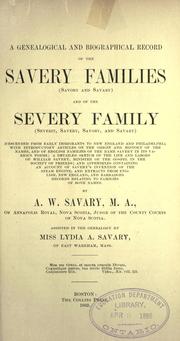 Cover of: A genealogical and biographical record of the Savery families (Savory and Savary) and of the Severy family (Severit, Savery, Savory and Savary) by A. W. Savary