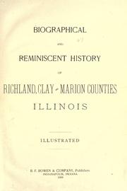 Cover of: Biographical and reminiscent history of Richland, Clay and Marion counties, Illinois. by 
