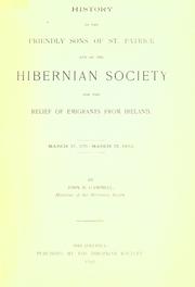 Cover of: History of the Friendly Sons of St. Patrick and of the Hibernian Society for the Relief of Emigrants from Ireland by John H. Campbell