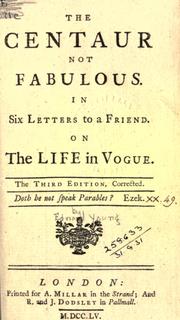 Cover of: The centaur not fabulous, in six letters to a friend, on the life in vogue.