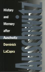 History and memory after Auschwitz by Dominick LaCapra, Dominick LaCapra