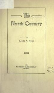 Cover of: The North Country. by Harry Anton Auer