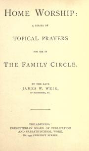 Cover of: Home worship by James W. Weir