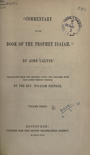 Cover of: Commentary on the book of the Prophet Isaiah by Jean Calvin