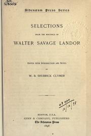 Selections from the writings of Walter Savage Landor by Walter Savage Landor