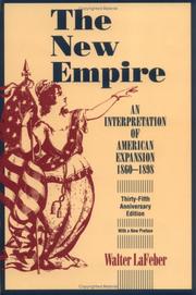 Cover of: The new empire: an interpretation of American expansion, 1860-1898