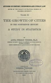 The growth of cities in the nineteenth century by Adna Ferrin Weber