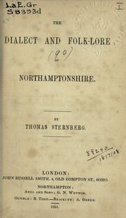 Cover of: The dialect and folk-lore of Northamptonshire. by Thomas Sternberg