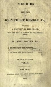 Memoirs of the life of John Philip Kemble, esq by James Boaden