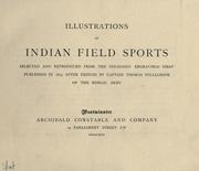 Cover of: Illustrations of Indian field sports: selected and reproduced from the coloured engravings first published in 1807