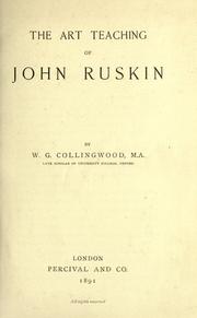 The art teaching of John Ruskin by W. G. Collingwood