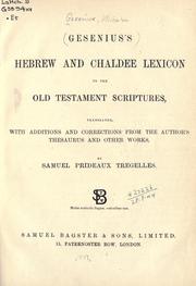 Cover of: Hebrew and Chaldee lexicon to the Old Testament Scriptures: translated, with additions, and corrections from the author's Thesaurus and other works