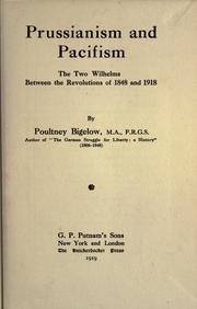 Cover of: Prussianism and pacifism: the two Wilhelms between the revolutions of 1848 and 1918.