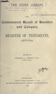 Cover of: The Commissariot Record of Hamilton and Campsie: Register of testaments 1564-1800: Old Series Volume 5