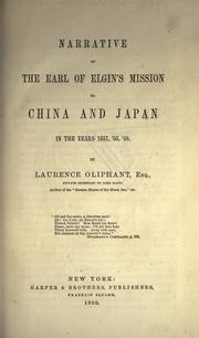 Cover of: Narrative of the Earl of Elgin's mission to China and Japan in the years 1857, '58, '59 by Laurence Oliphant