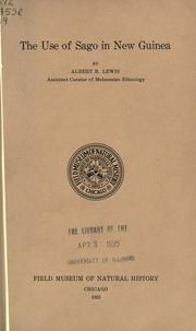 Cover of: The use of sago in New Guinea by Lewis, A. B.