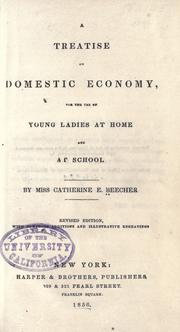 Cover of: A treatise on domestic economy: for the use of young ladies at home and at school
