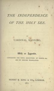 Cover of: The independence of the holy see by Henry Edward Manning