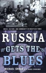 Russia gets the blues : music, culture, and community in unsettled times