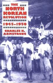 Cover of: The North Korean Revolution, 1945-1950 (Studies of the East Asian Institute, Columbia University)