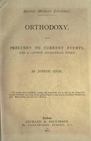 Cover of: Orthodoxy: with preludes on current events and a copious analytical index