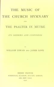Cover of: The music of the Church hymnary and the Psalter in metre by William Cowan