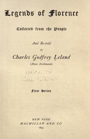 Cover of: Legends of Florence by Charles Godfrey Leland