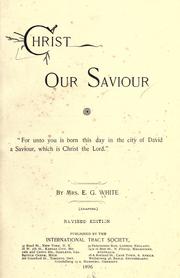 Cover of: Christ our Saviour ... by Ellen Gould Harmon White
