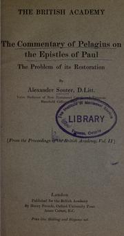 Cover of: The commentary of Pelagius on the Epistles of Paul: the problem of its restoration.