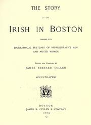 Cover of: The story of the Irish in Boston by edited and compiled by James Bernard Cullen.