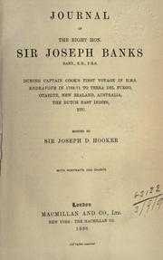 Cover of: Journal of the Right Hon. Sir Joseph Banks during Captain Cook's first voyage in H.M.S. Endeavour in 1768-71 to Terra del Fuego, Otahite, New Zealand, Australia, the Dutch East Indies, etc.