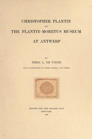 Cover of: Christopher Plantin, and the Plantin-Moretus museum at Antwerp by Theodore Low De Vinne